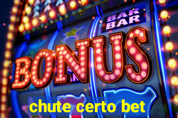 chute certo bet